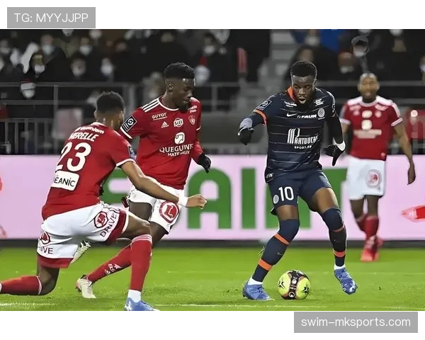 布雷斯特防守数据亮眼，后防线稳固成球队表现提升关键