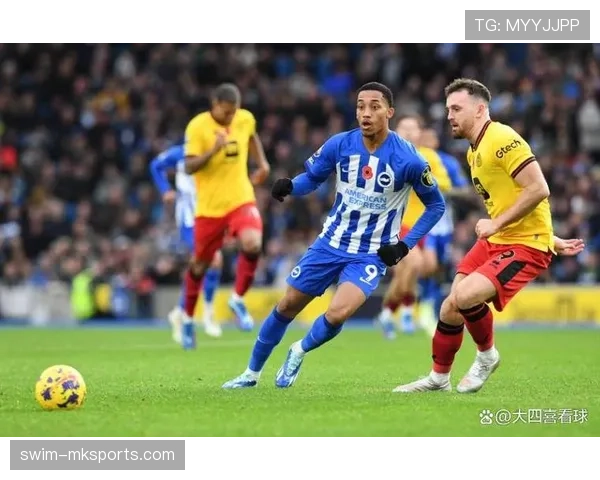 布莱顿2025赛季英超表现稳健,竞争力持续提升 布莱顿2025赛季英超表现稳健,竞争力持续提升